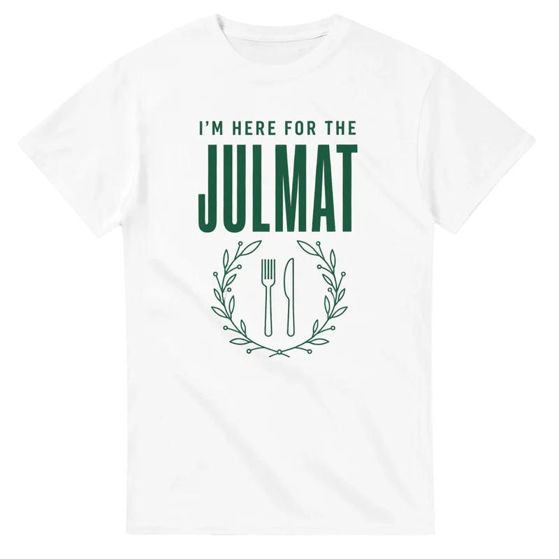 T-shirt - I'm here for the julmat