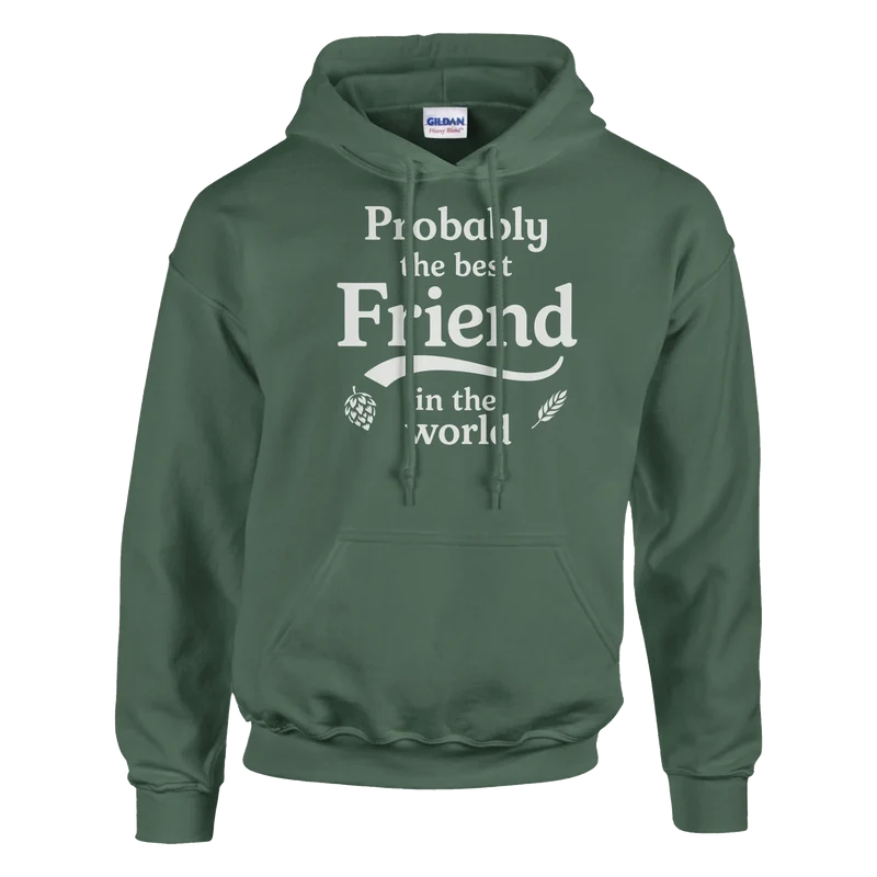 Hoodie - Probably the Best Friend in the World