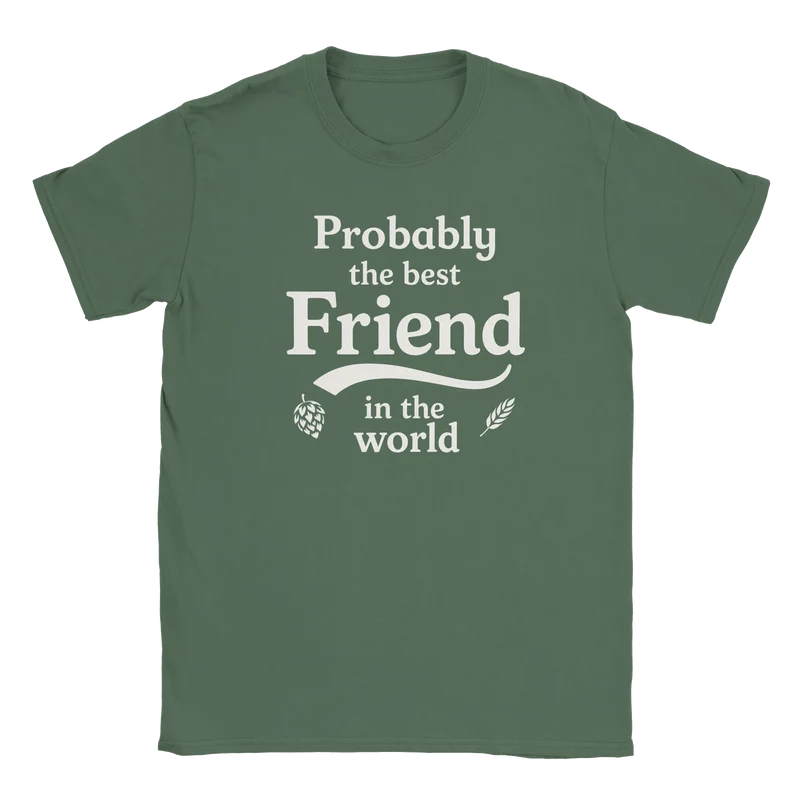 T-shirt - Probably the Best Friend in the World