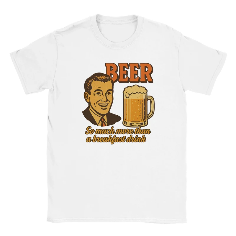 T-shirt Classic - Beer, So much more than a breakfast drink