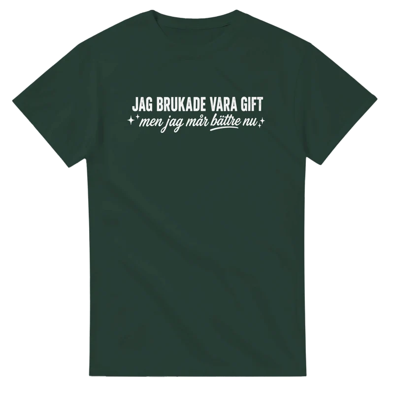 T-shirt - Jag brukade vara gift men jag mår bättre nu