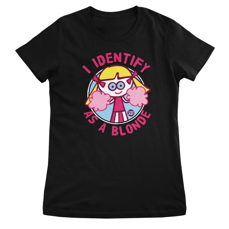 I Identify As A Blonde - ToddArt Girly Tee