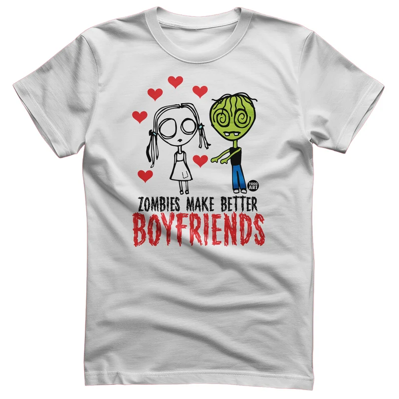 Zombies Make Better Boyfriends - ToddArt T-Shirt