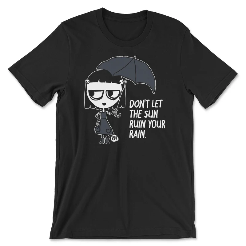 Don't Let The Sun Ruin Your Rain - ToddArt T-Shirt