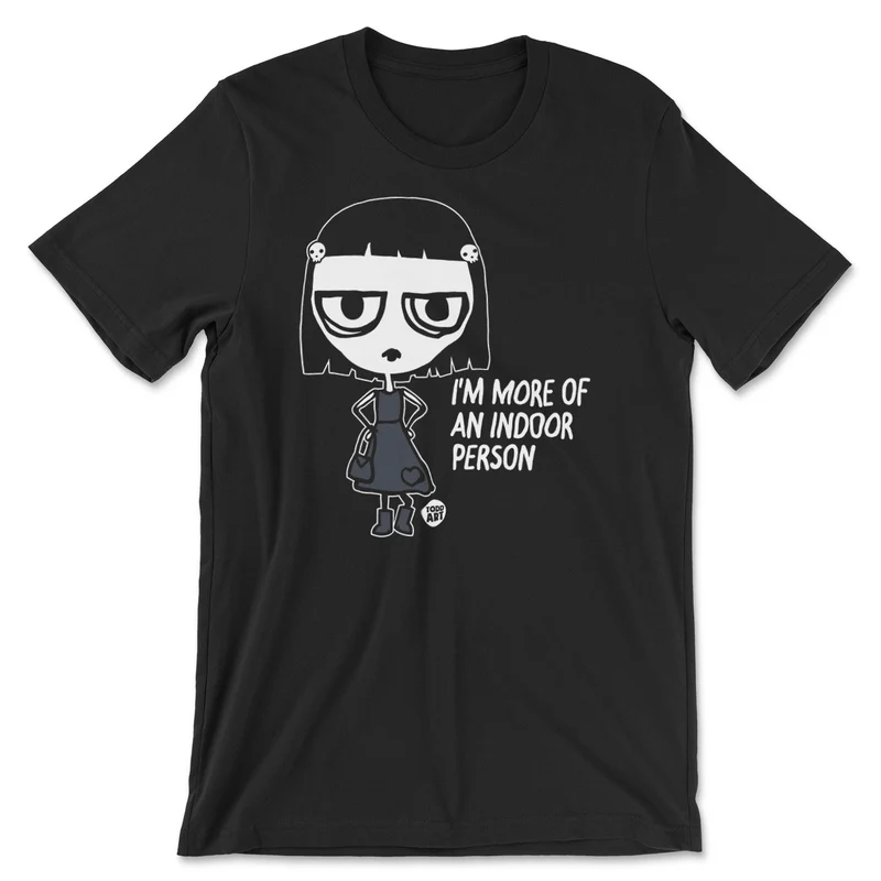I'm More Of A Indoor Person - ToddArt T-Shirt