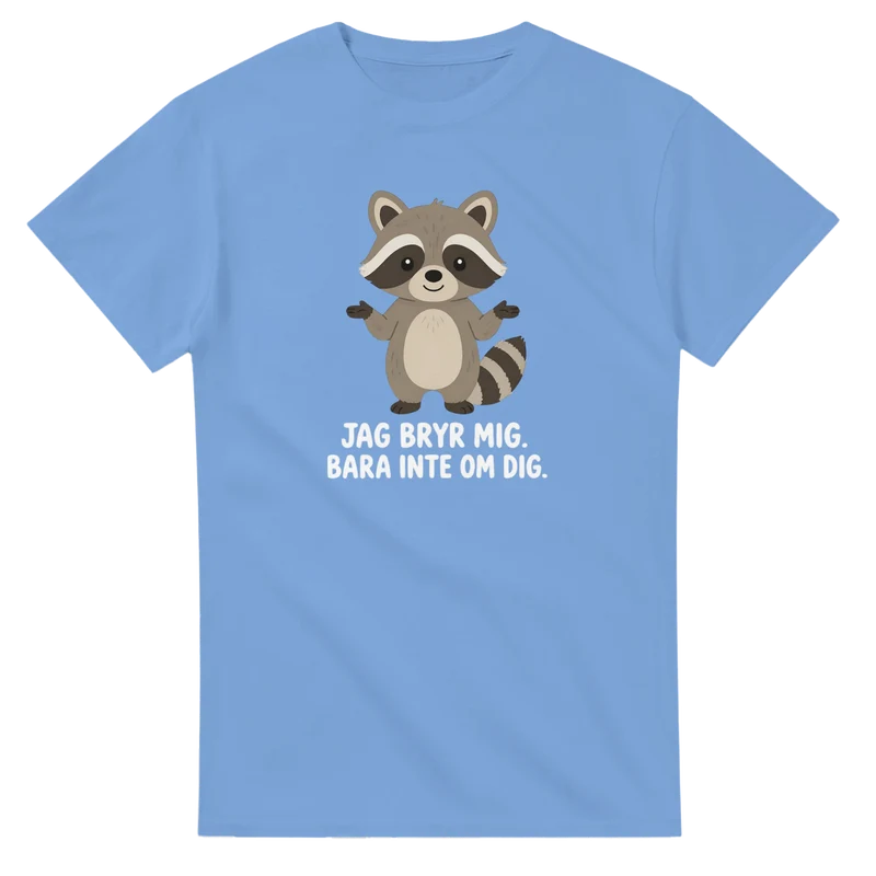 T-shirt - Jag bryr mig. Bara inte om dig