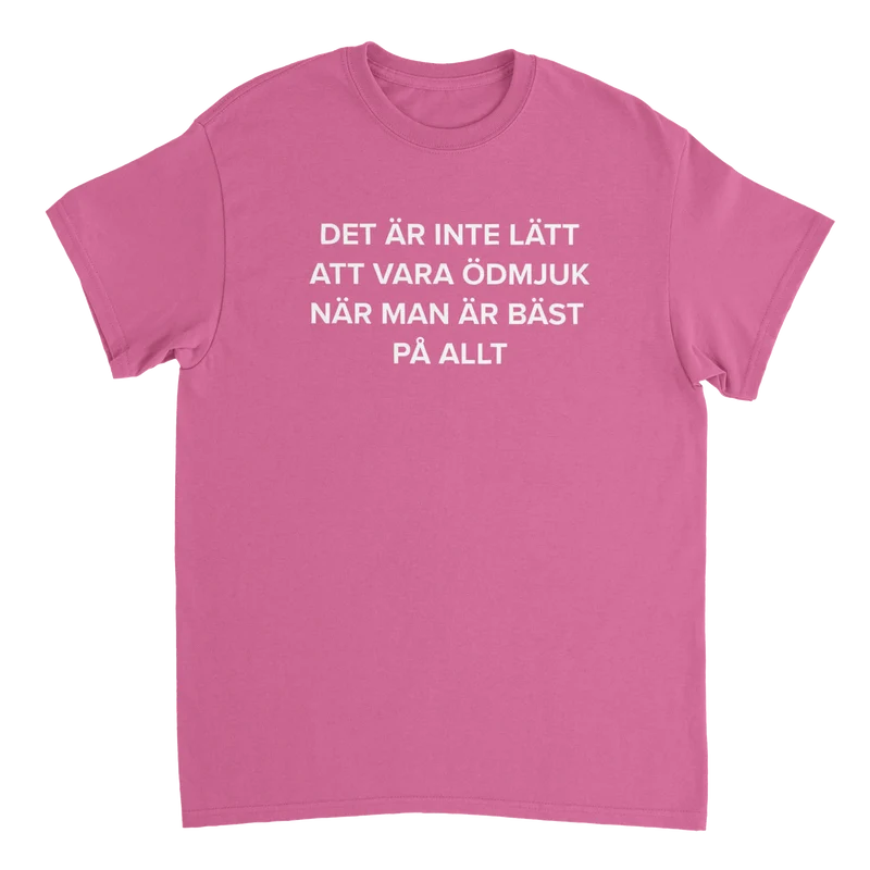 T-shirt - Det är inte lätt att vara ödmjuk