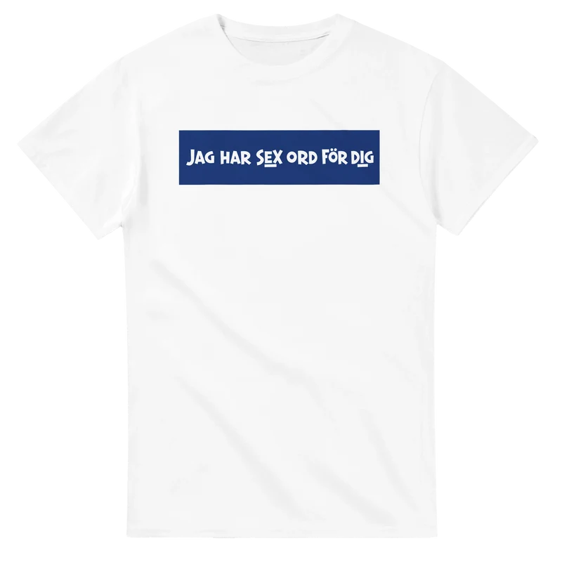 T-shirt - Jag har sex ord för dig