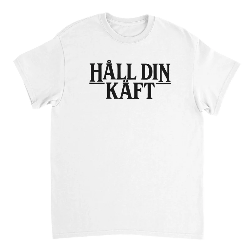 T-shirt - Håll din käft