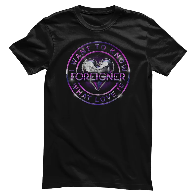 I Want To Know What Love Is T-Shirt