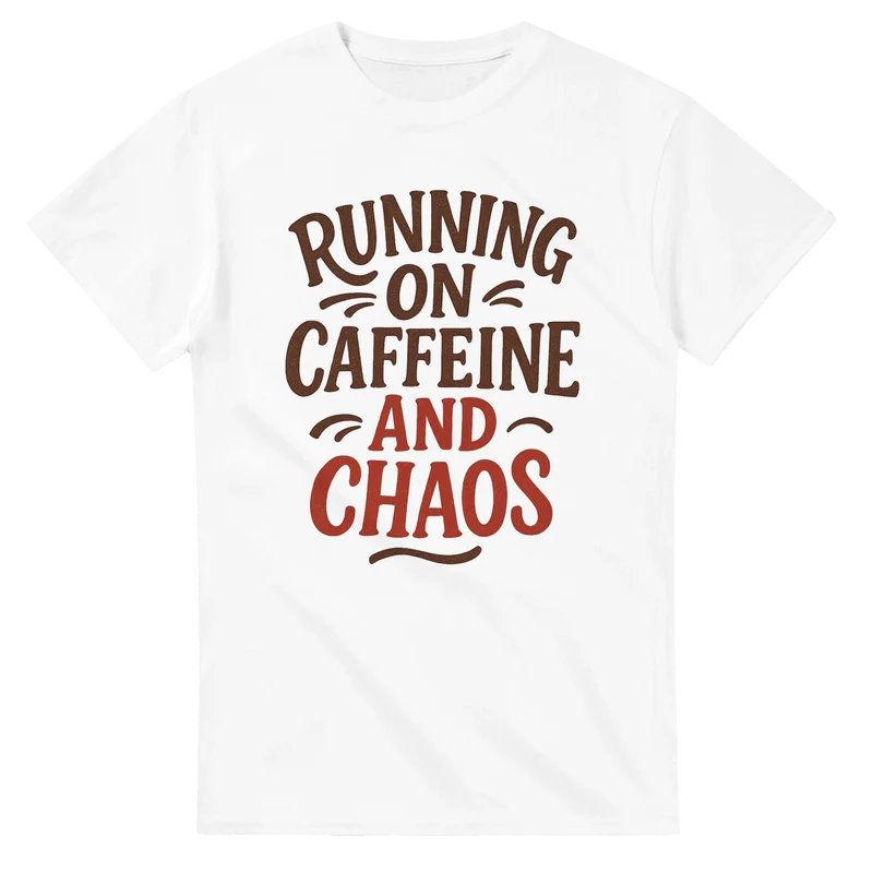 T-shirt Original - Running on Caffeine and Chaos