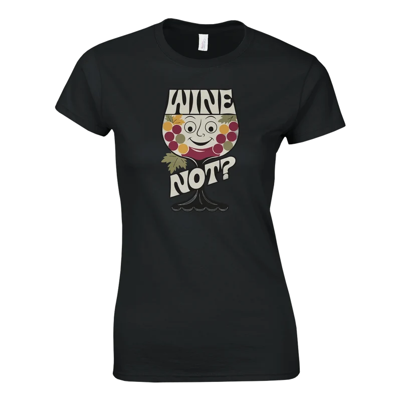 T-shirt Dam - Wine Not?
