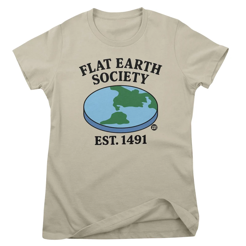 Flat Earth Society - ToddArt Girly Tee