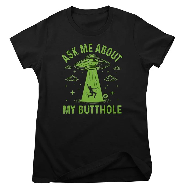 Ask Me About My Butthole - ToddArt Girly Tee