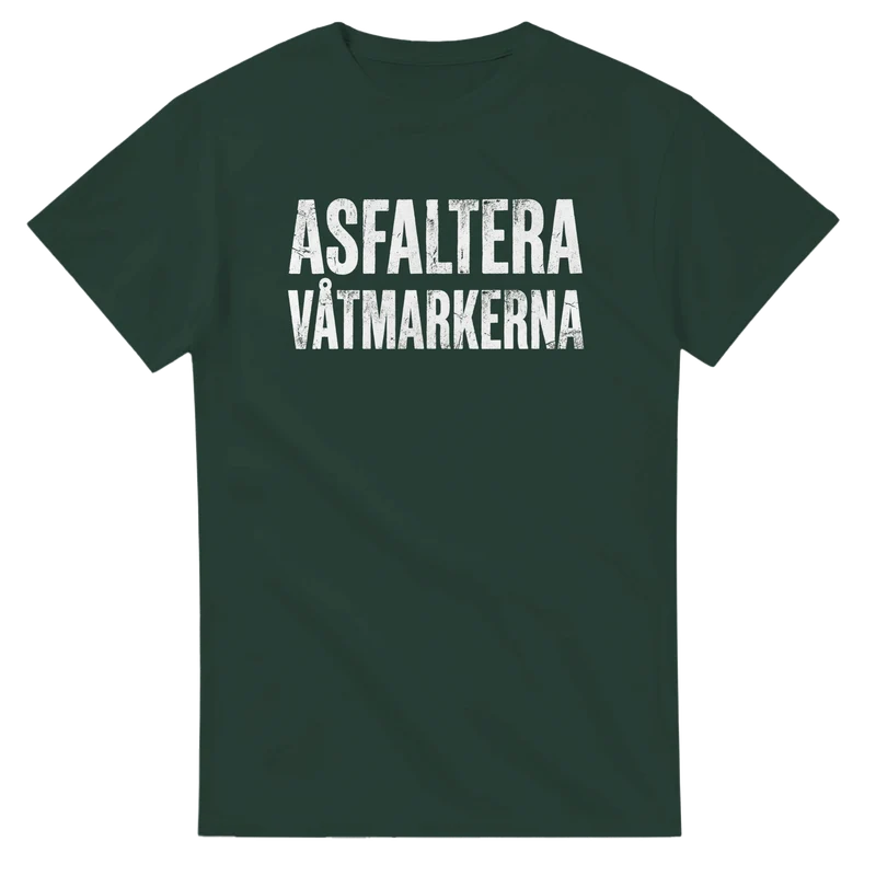 T-shirt - Asfaltera våtmarkerna