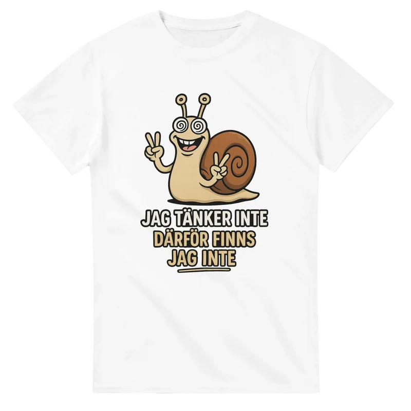 T-shirt - Jag tänker inte, därför finns jag inte