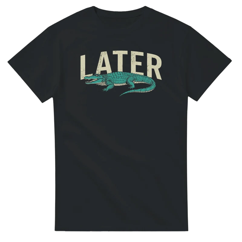 T-shirt - Later (Alligator)