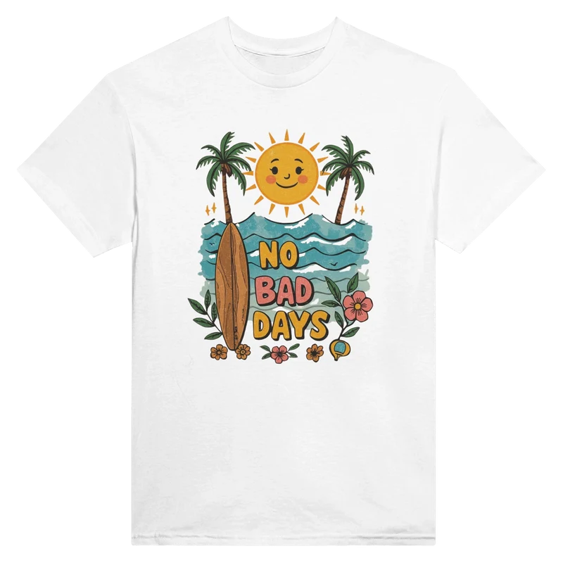 T-shirt - No Bad Days