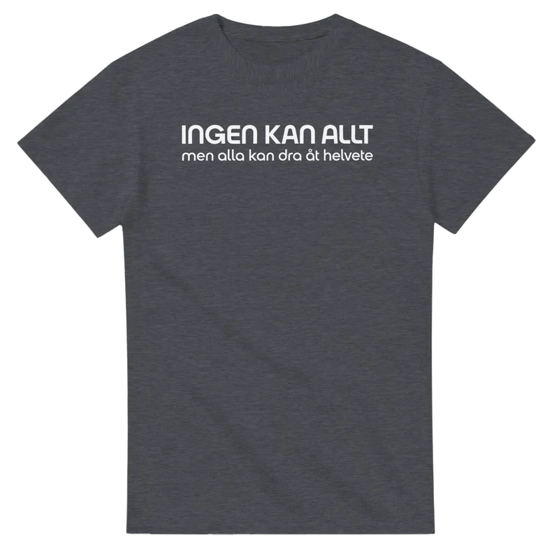 T-shirt - Ingen kan allt