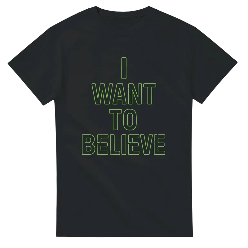 T-shirt Original – I Want to Believe