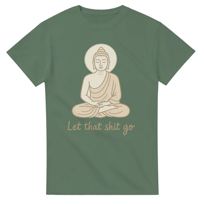 T-shirt Original – Let That Shit Go