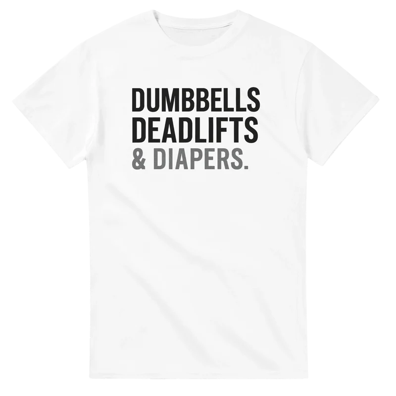 T-shirt - Dumbbells, deadlifts & diapers