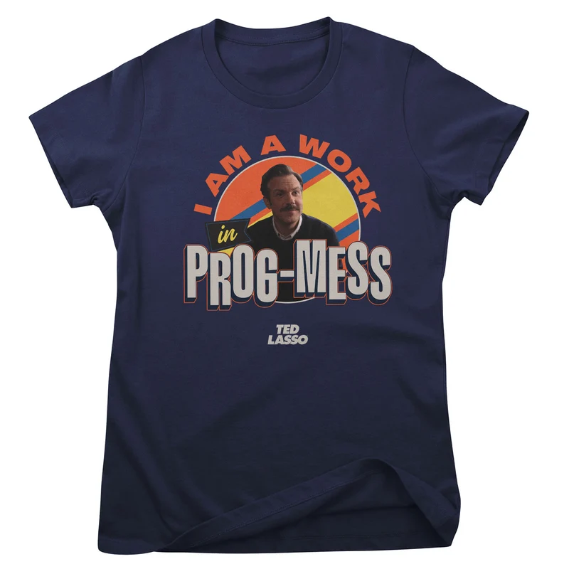 I Am A Work In Prog-Mess Girly Tee