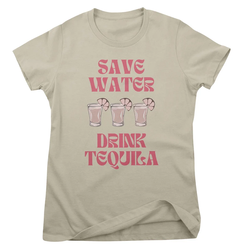 Save Water - Drink Tequila Girly Tee