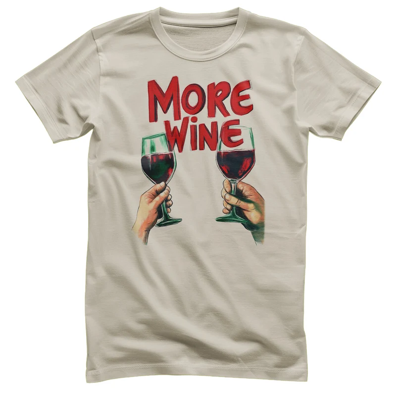 More Wine T-Shirt