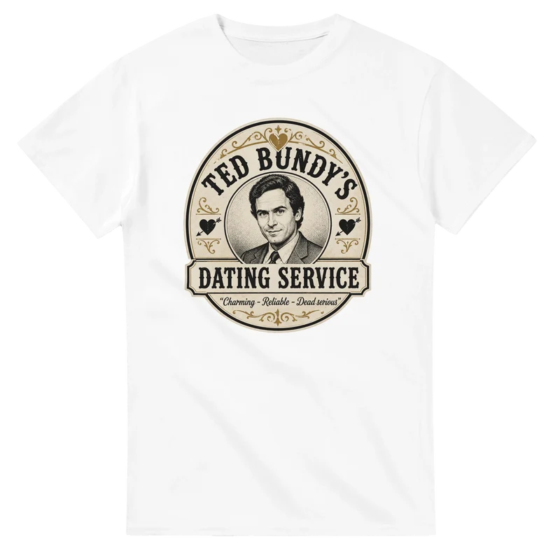 T-shirt - Ted Bundy's Dating Service