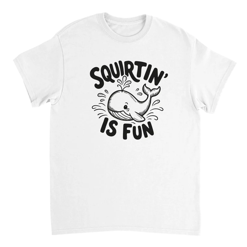 T-shirt - Squirtin' is fun