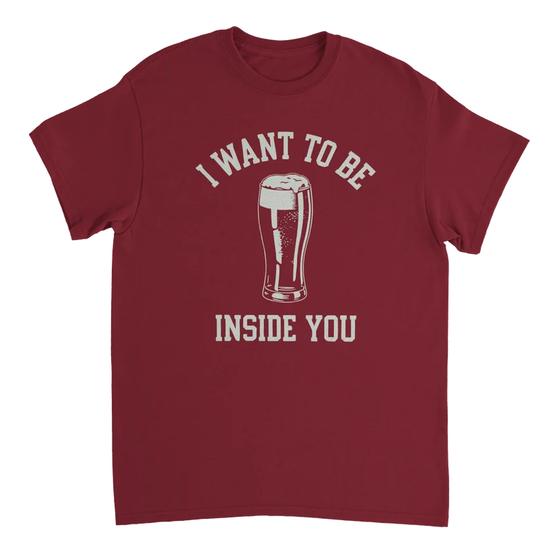 T-shirt - I want to be inside you