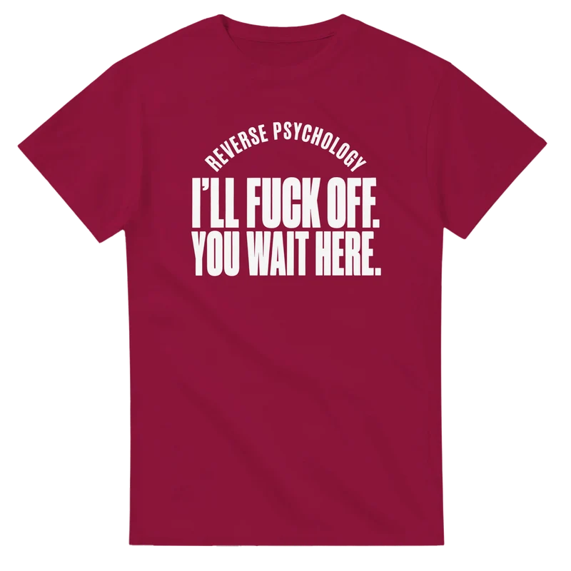 T-shirt - Reverse Psychology