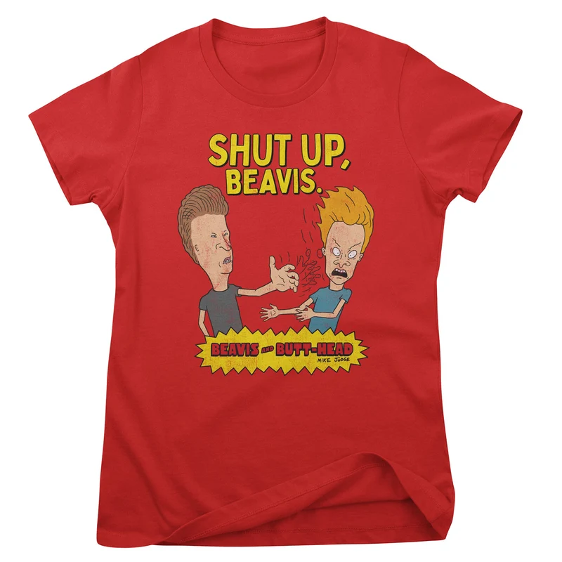 Shut Up Beavis Girly Tee