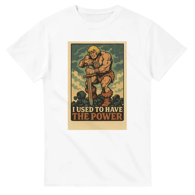 T-shirt - I used to have the power