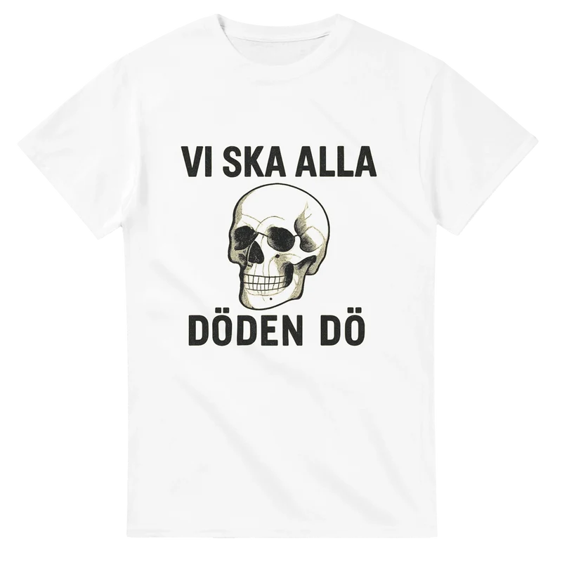T-shirt - Vi ska alla döden dö