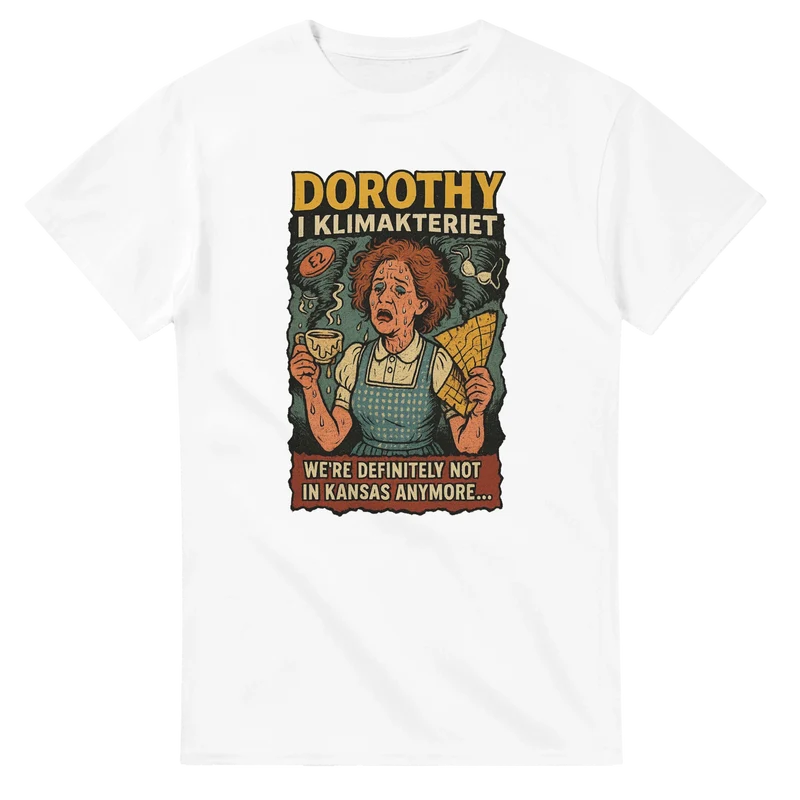 T-shirt - Dorothy i klimakteriet