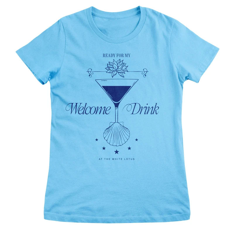 Ready For My Welcome Drink Girly Tee