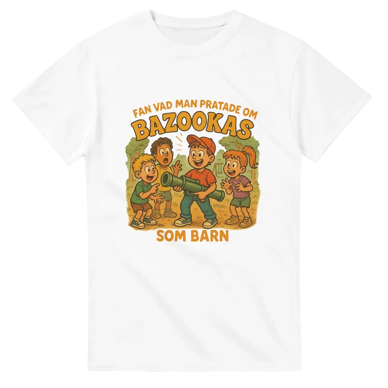 T-shirt Original – Fan vad man pratade om bazookas som barn
