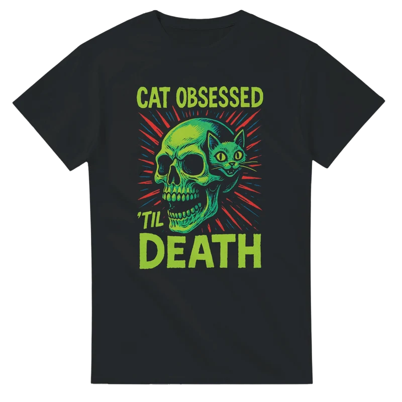 T-shirt Original – Cat Obsessed 'Til Death