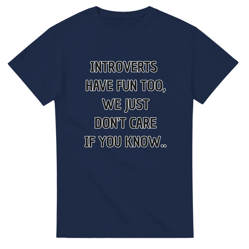 T-shirt - Introverts have fun too