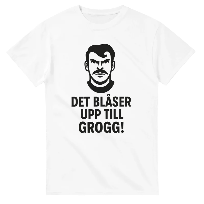 T-shirt Original – Det blåser upp till grogg!