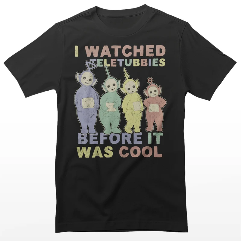 I Watched Teletubbies Before It Was Cool T-Shirt