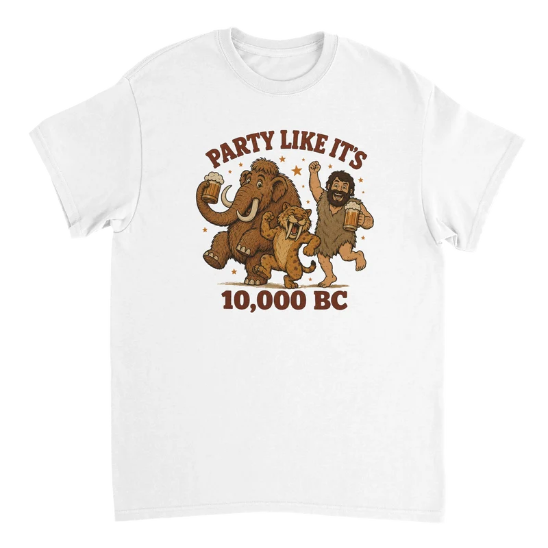 T-shirt Original - Party Like It’s 10,000 BC