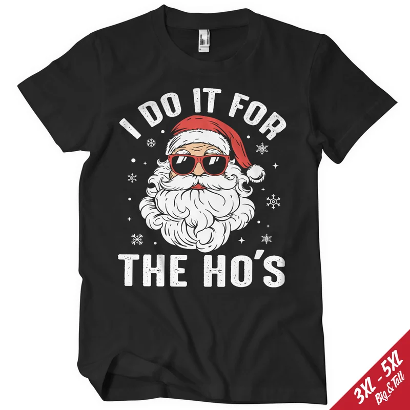 Santa Claus - I Do It For The Ho's Big & Tall T-Shirt