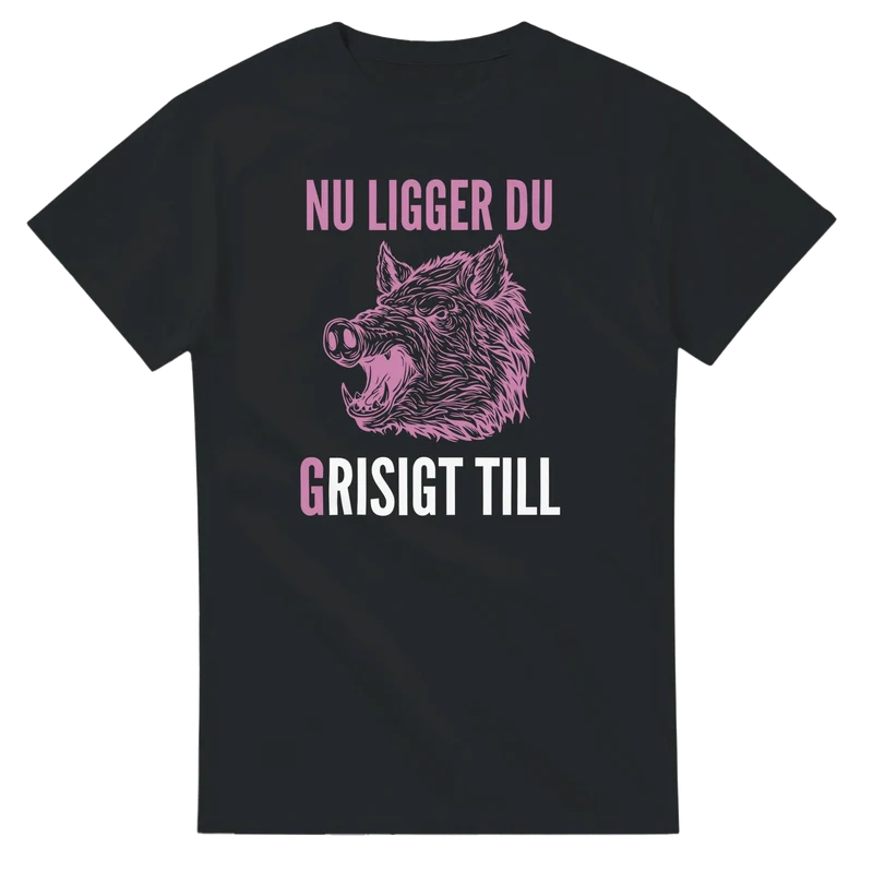 T-shirt Original - Nu ligger du grisigt till