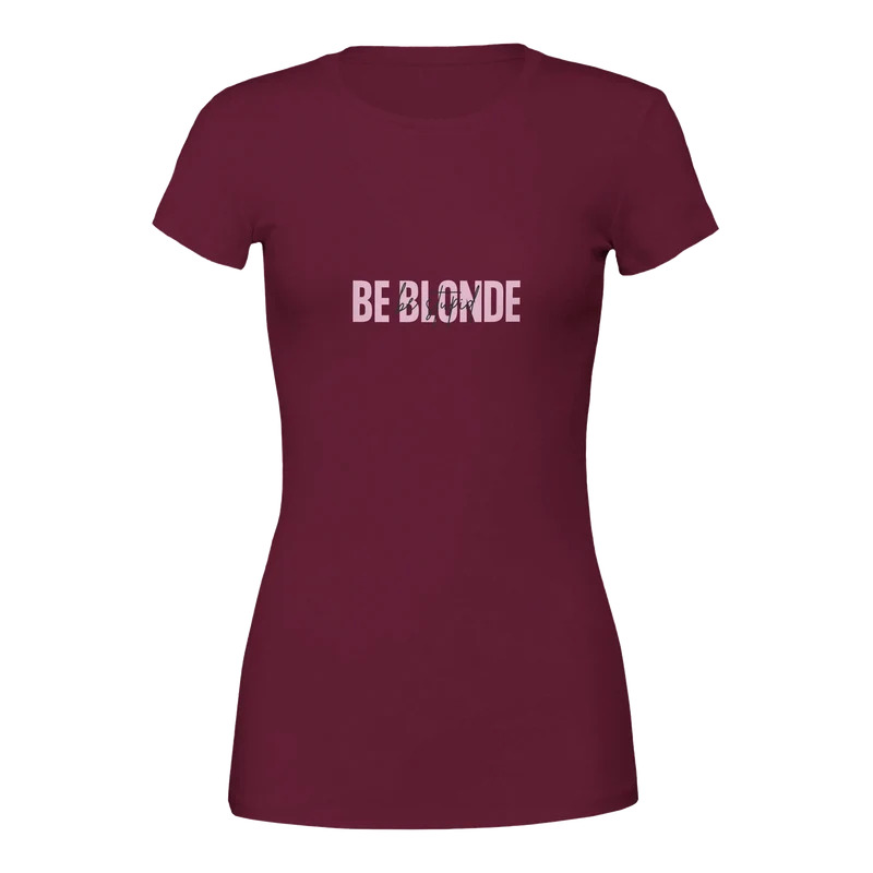 Premium T-shirt Dam - Be Blonde