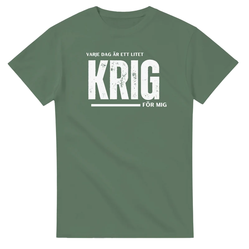 T-shirt - Varje dag är ett litet krig