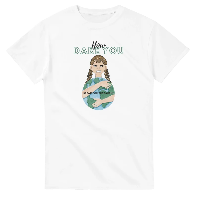 T-shirt Original - How Dare You