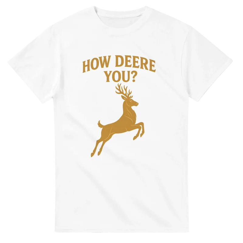 T-shirt Original - How Deere You?